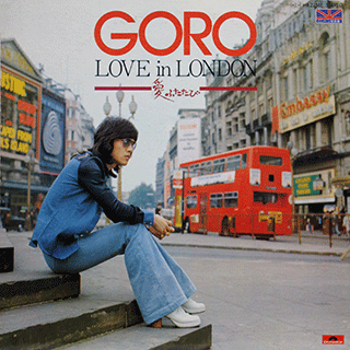 GORO！ LOVE IN LONDON / 愛ふたたび